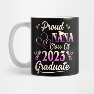 Proud nana class of 2023 graduate Mug